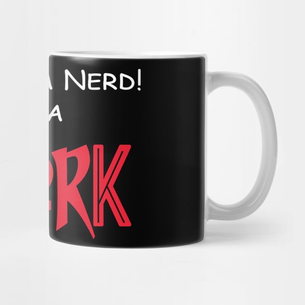 Not a Nerd! by DORKpodcast